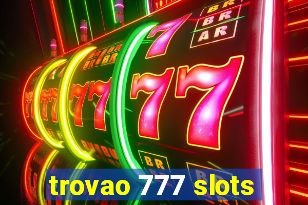 trovao 777 slots